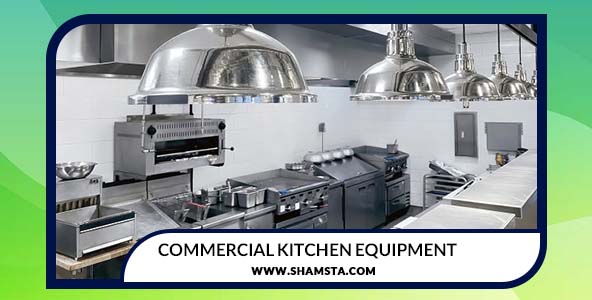 Introduction of commercial kitchen and restaurant equipment